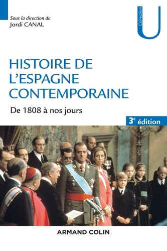 Histoire de l'Espagne contemporaine - 3e ed.. de 1808 à nos jours