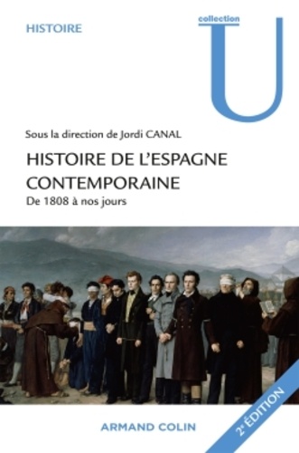 Histoire de l'Espagne contemporaine de 1808 à nos jours. Politique et société 2e édition