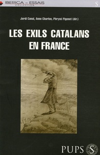 Jordi Canal et Anne Charlon - Les exils catalans en France - Edition trilingue français-espagnol-catalan.