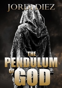  Jordi Diez - The Pendulum of God.