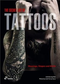 Jordi Garriga - The secret life of tattoos /anglais.