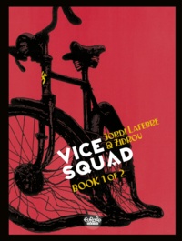  Jordi Lafebre et  Zidrou - Vice Squad - Volume 1.