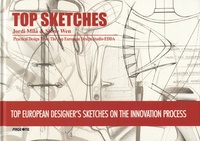 Jordi Mila et Stone Wen - Top Sketches - Top European Designer's Sketches on the Innovation Process.