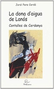 Jordi Pere Cerdà - La Dona d'Aigua del Lanos.