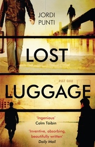 Jordi Puntí - Lost Luggage.