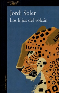 Jordi Soler - Los hijos del volcan.