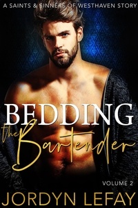  Jordyn LeFay - Bedding The Bartender - Saints and Sinners of Westhaven, #2.