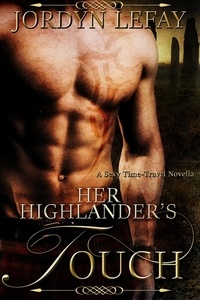  Jordyn LeFay - Her Highlander's Touch.