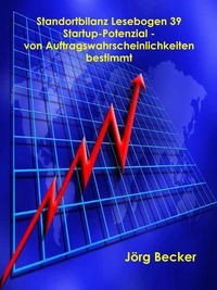 Standortbilanz Lesebogen 39 Startup-Potenzial - von Auftragswahrscheinlichkeiten bestimmt