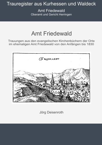 Jörg Deisenroth - Amt Friedewald - Oberamt und Gericht Heringen.