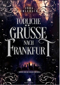 Tödliche Grüße nach Frankfurt