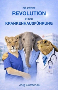 Die zweite Revolution in der Krankenhausführung