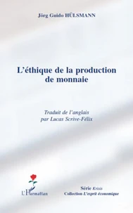 L'éthique de la production de la monnaie