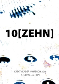 Jörg Krogull - 10 Zehn - Kreativkader Jahrbuch 2016, Story Selection.