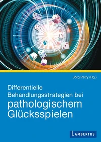 Differentielle Behandlungsstrategien beim pathologischen Glücksspielen