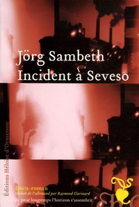 Jorg Sambeth - Incident à Seveso.