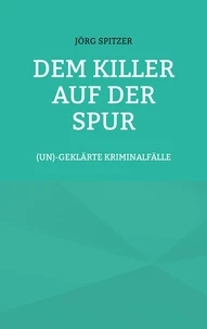 Dem Killer auf der Spur
