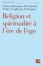 Jörg Stolz et Mallory Schneuwly Purdie - Religion et spiritualité à l'ère de l'ego - Profils de l'institutionnel, de l'alternatif, du distancié et du séculier.