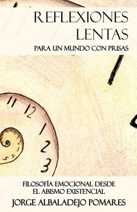  Jorge Albaladejo Pomares - Reflexiones lentas para un mundo con prisas.
