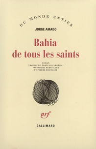 Jorge Amado - Bahia de tous les saints.