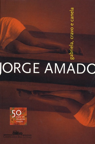Jorge Amado - Gabriela, cravo e canela.