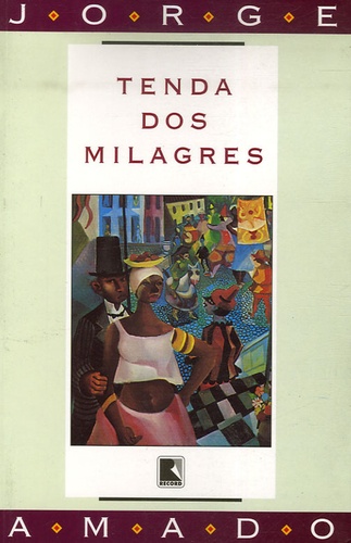 Jorge Amado - Tenda Dos Milagres.