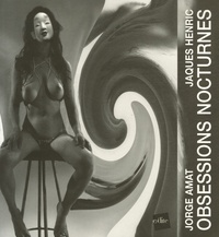 Jorge Amat et Jacques Henric - Obsessions nocturnes. 1 DVD