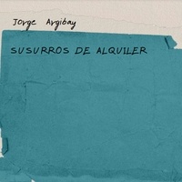  Jorge Argibay - Susurros de Alquiler.