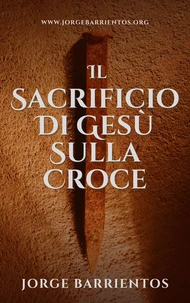 Il sacrificio di Gesù sulla croce
