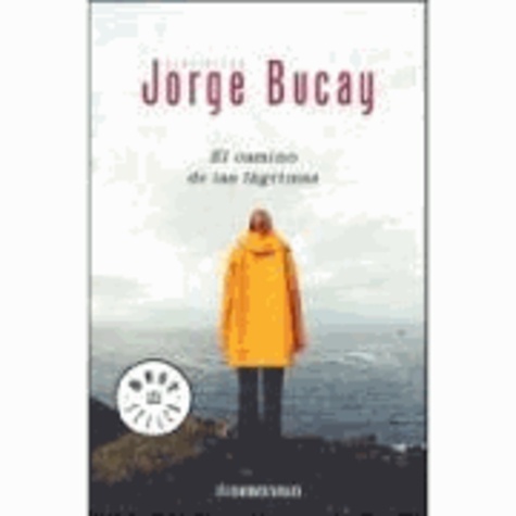 Jorge Bucay - El Camino de las lagrimas.