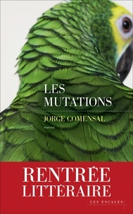 Jorge Comensal - Les mutations.
