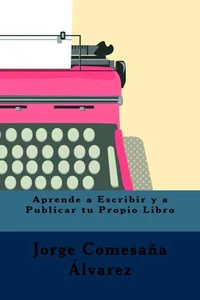 Aprende a Escribir y Publicar tu Propio Libro