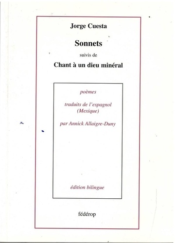 Jorge Cuesta - Sonnets suivi de Chant à un dieu minéral.