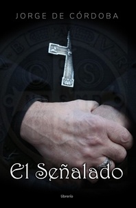  Jorge de Córdoba et  Librerío editores - El Señalado.