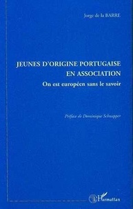 Jorge de La Barre - Jeunes d'origine portugaise en association - On est européen sans le savoir.