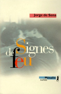 Jorge de Sena - Signes de feu.
