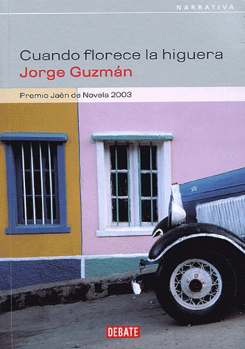 Jorge Guzman Tapia - Cuando florece la higuera.