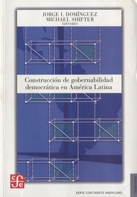Jorge I. Domínguez - Construcción de gobernabilidad democrática en América Latina.