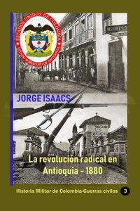 La revolución radical en Antioquia - 1880