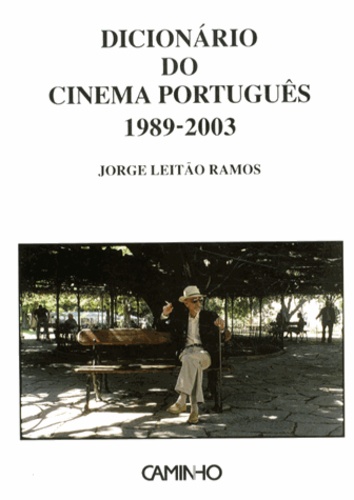 Jorge Leitão Ramos - Dicionário do cinema português (1989-2003).