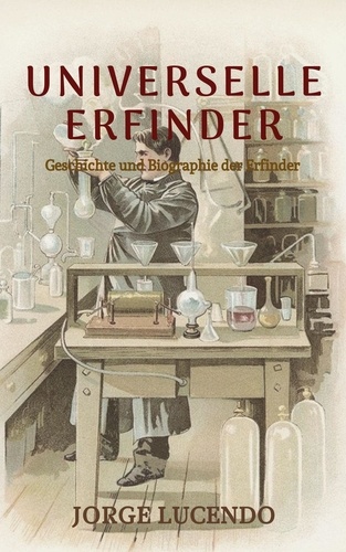  Jorge Lucendo - Universelle Erfinder (Geschichte und Biographie der Erfinder).