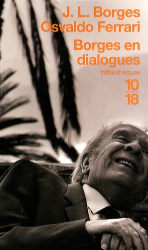 Jorge Luis Borges - Borges en dialogues.