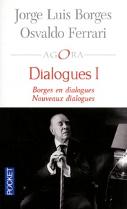 Jorge Luis Borges et Osvaldo Ferrari - Dialogues I.