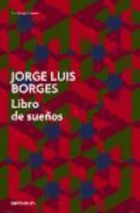 Jorge Luis Borges - Libro de sueños.