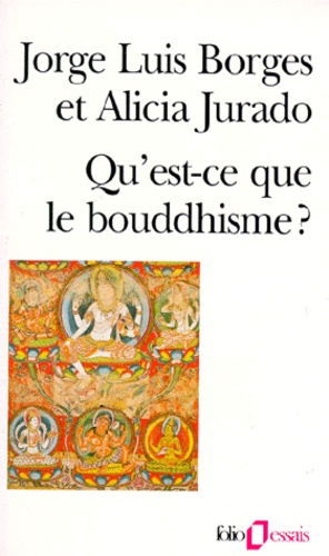 Jorge Luis Borges et Alicia Jurado - Qu'est-ce que le bouddhisme ?.