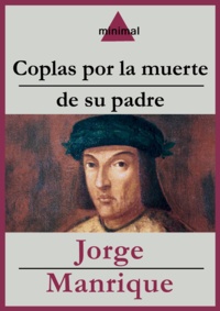 Jorge Manrique - Coplas por la muerte de su padre.