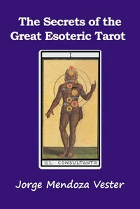 The Secrets of the Great Esoteric Tarot