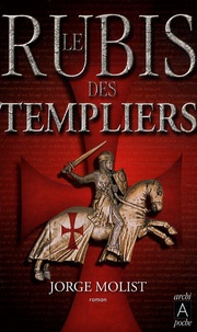 Jorge Molist - Le rubis des Templiers.