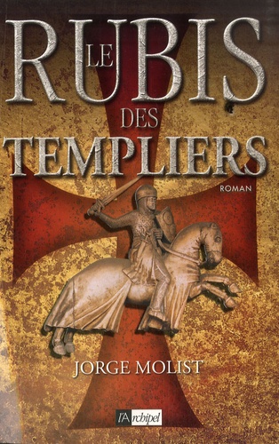 Jorge Molist - Le Rubis des Templiers.
