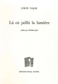 Là où jaillit la lumière
